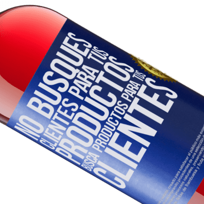 Expresiones Únicas y Personales. «No busques clientes para tus productos, busca productos para tus clientes» Edición ROSÉ