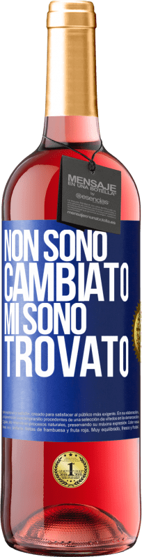 29,95 € | Vino rosato Edizione ROSÉ Non sono cambiato. Mi sono trovato Etichetta Blu. Etichetta personalizzabile Vino giovane Raccogliere 2025 Tempranillo