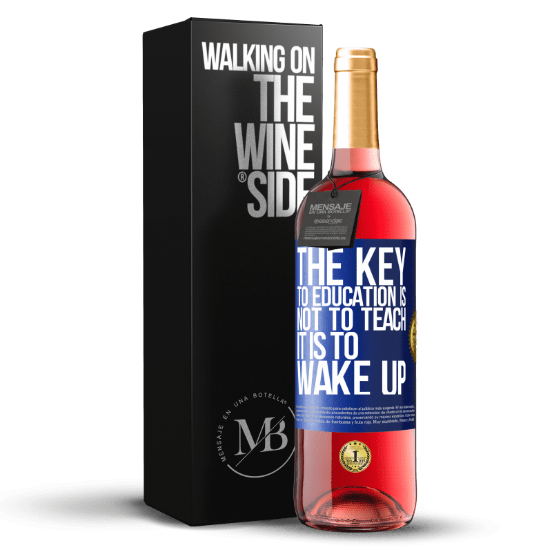29,95 € Бесплатная доставка | Розовое вино Издание ROSÉ Ключ к образованию не в том, чтобы учить, а в том, чтобы проснуться Синяя метка. Настраиваемая этикетка Молодое вино Урожай 2023 Tempranillo