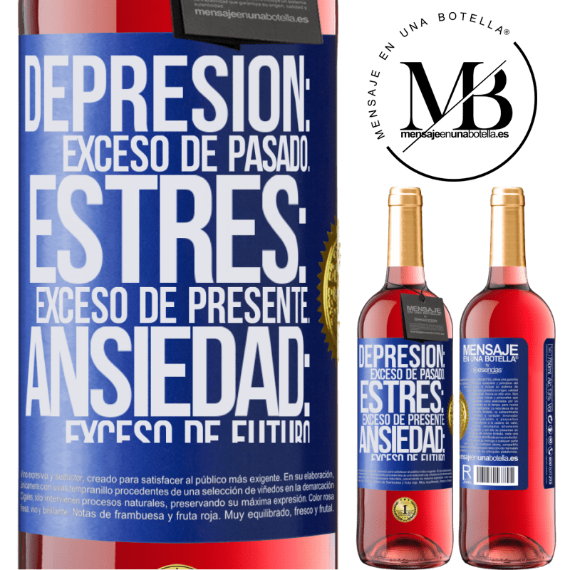 29,95 € Envío gratis | Vino Rosado Edición ROSÉ Depresión: exceso de pasado. Estrés: exceso de presente. Ansiedad: exceso de futuro Etiqueta Azul. Etiqueta personalizable Vino joven Cosecha 2024 Tempranillo