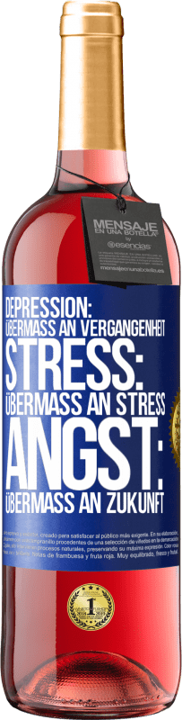29,95 € | Roséwein ROSÉ Ausgabe Depression: Übermaß an Vergangenheit. Stress: Übermaß an Stress. Angst: Übermaß an Zukunft Blaue Markierung. Anpassbares Etikett Junger Wein Ernte 2025 Tempranillo