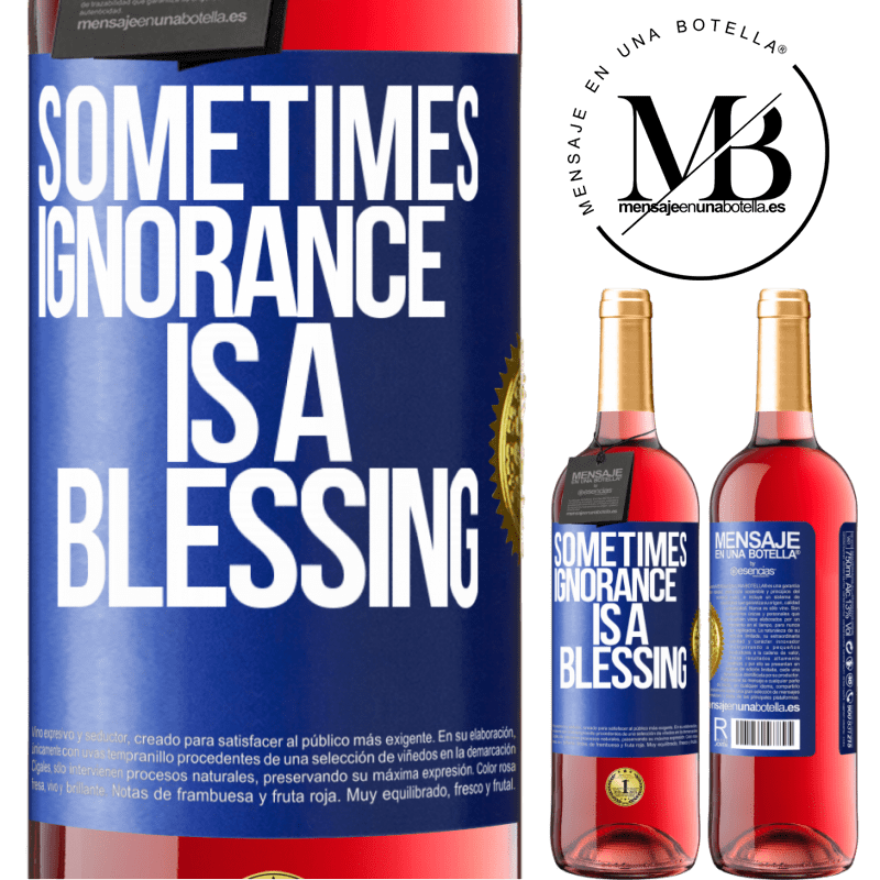 29,95 € Free Shipping | Rosé Wine ROSÉ Edition Sometimes ignorance is a blessing Blue Label. Customizable label Young wine Harvest 2021 Tempranillo