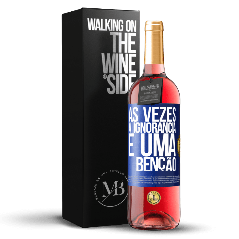 29,95 € Envio grátis | Vinho rosé Edição ROSÉ Às vezes a ignorância é uma bênção Etiqueta Azul. Etiqueta personalizável Vinho jovem Colheita 2025 Tempranillo