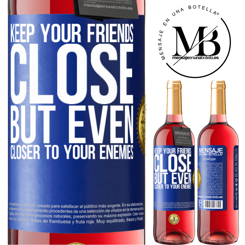 29,95 € Free Shipping | Rosé Wine ROSÉ Edition Keep your friends close, but even closer to your enemies Blue Label. Customizable label Young wine Harvest 2022 Tempranillo