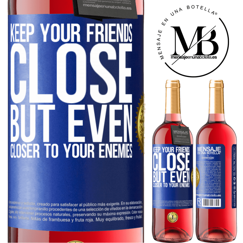 29,95 € Free Shipping | Rosé Wine ROSÉ Edition Keep your friends close, but even closer to your enemies Blue Label. Customizable label Young wine Harvest 2023 Tempranillo