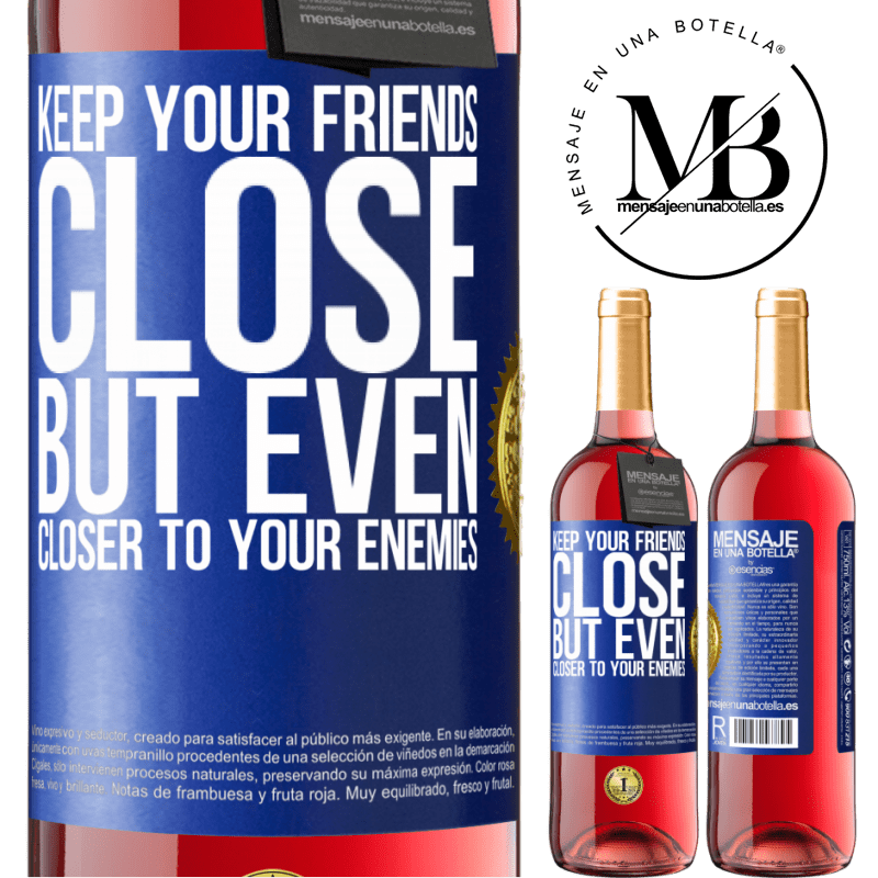 29,95 € Free Shipping | Rosé Wine ROSÉ Edition Keep your friends close, but even closer to your enemies Blue Label. Customizable label Young wine Harvest 2025 Tempranillo