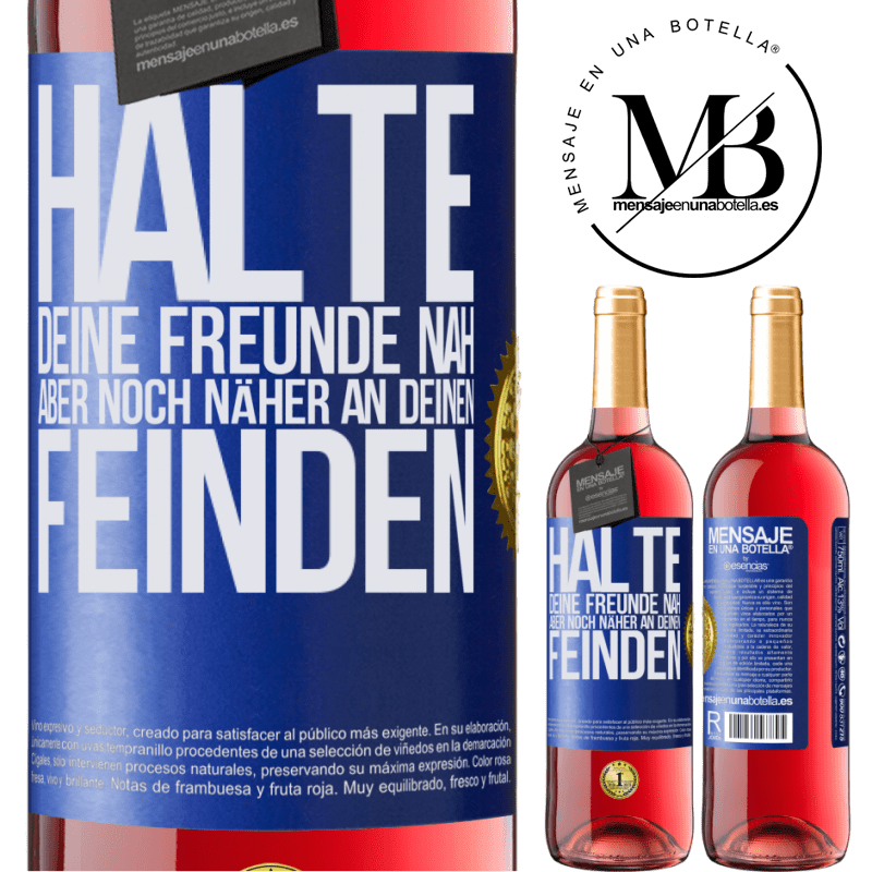 29,95 € Kostenloser Versand | Roséwein ROSÉ Ausgabe Halte deine Freunde nah aber deine Freunde noch näher Blaue Markierung. Anpassbares Etikett Junger Wein Ernte 2023 Tempranillo