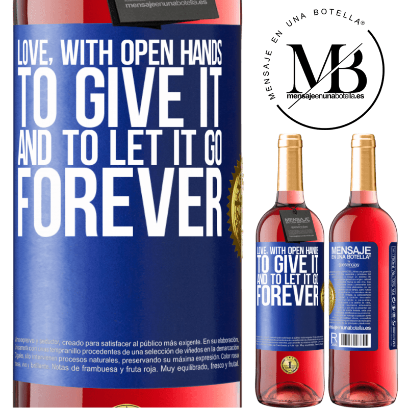 29,95 € Free Shipping | Rosé Wine ROSÉ Edition Love, with open hands. To give it, and to let it go. Forever Blue Label. Customizable label Young wine Harvest 2021 Tempranillo