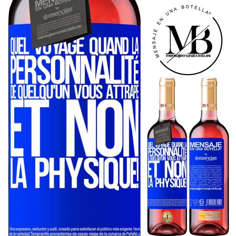 «Quel voyage quand la personnalité de quelqu'un vous attrape et non son physique!» Édition ROSÉ