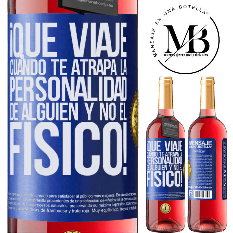 29,95 € Envío gratis | Vino Rosado Edición ROSÉ ¡Qué viaje cuando te atrapa la personalidad de alguien y no el físico! Etiqueta Azul. Etiqueta personalizable Vino joven Cosecha 2024 Tempranillo