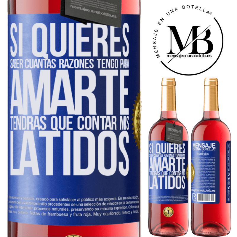 29,95 € Бесплатная доставка | Розовое вино Издание ROSÉ Если вы хотите узнать, сколько причин я должен любить вас, вам придется считать мои удары Синяя метка. Настраиваемая этикетка Молодое вино Урожай 2022 Tempranillo