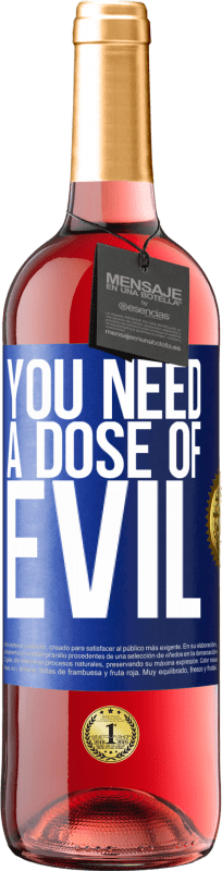 29,95 € | Rosé Wine ROSÉ Edition You need a dose of evil Blue Label. Customizable label Young wine Harvest 2024 Tempranillo