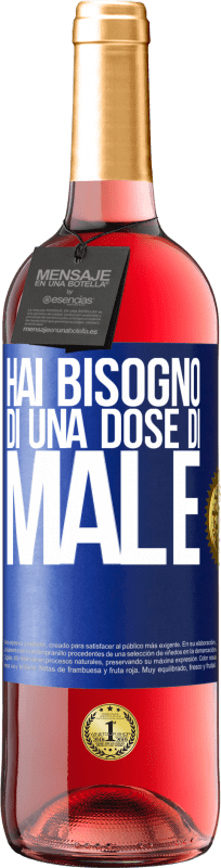 29,95 € | Vino rosato Edizione ROSÉ Hai bisogno di una dose di male Etichetta Blu. Etichetta personalizzabile Vino giovane Raccogliere 2025 Tempranillo