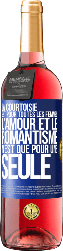 29,95 € Envoi gratuit | Vin rosé Édition ROSÉ La courtoisie est pour toutes les femmes. L'amour et le romantisme n'est que pour une seule Étiquette Bleue. Étiquette personnalisable Vin jeune Récolte 2025 Tempranillo