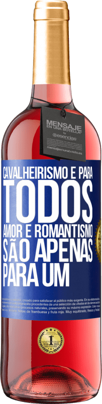 29,95 € | Vinho rosé Edição ROSÉ Cavalheirismo é para todos. Amor e romantismo são apenas para um Etiqueta Azul. Etiqueta personalizável Vinho jovem Colheita 2024 Tempranillo