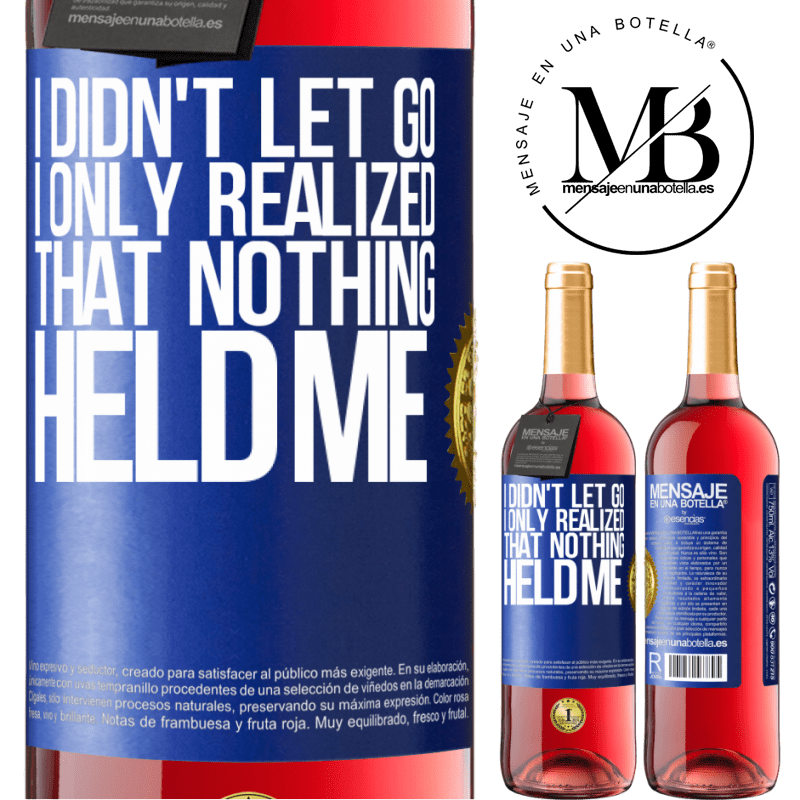 29,95 € Free Shipping | Rosé Wine ROSÉ Edition I didn't let go, I only realized that nothing held me Blue Label. Customizable label Young wine Harvest 2022 Tempranillo