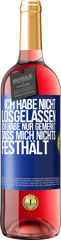 29,95 € Kostenloser Versand | Roséwein ROSÉ Ausgabe Ich habe nicht losgelassen, ich habe nur gemerkt, dass mich nichts festhält Blaue Markierung. Anpassbares Etikett Junger Wein Ernte 2025 Tempranillo