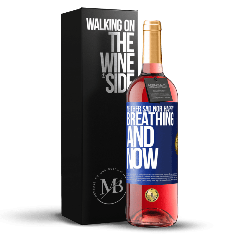29,95 € Free Shipping | Rosé Wine ROSÉ Edition Neither sad nor happy. Breathing and now Blue Label. Customizable label Young wine Harvest 2023 Tempranillo