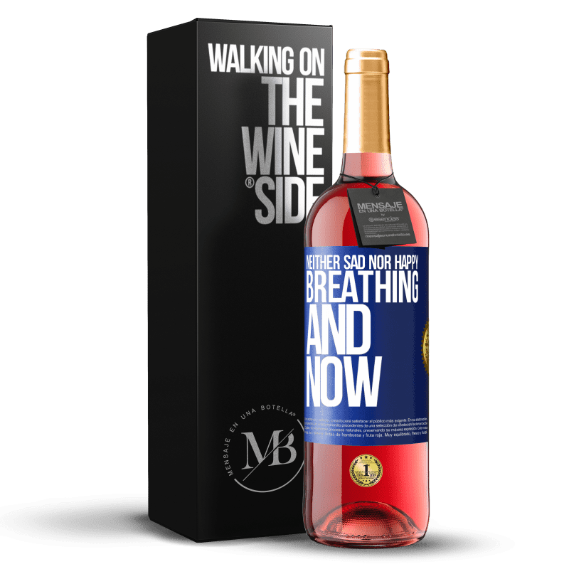 29,95 € Free Shipping | Rosé Wine ROSÉ Edition Neither sad nor happy. Breathing and now Blue Label. Customizable label Young wine Harvest 2024 Tempranillo