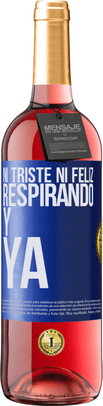 «Ni triste ni feliz. Respirando y ya» Edición ROSÉ