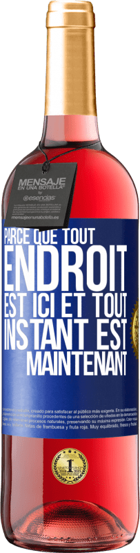 29,95 € Envoi gratuit | Vin rosé Édition ROSÉ Parce que tout endroit est ici et tout instant est maintenant Étiquette Bleue. Étiquette personnalisable Vin jeune Récolte 2025 Tempranillo