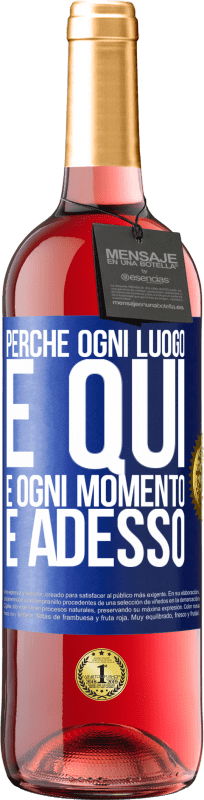 29,95 € Spedizione Gratuita | Vino rosato Edizione ROSÉ Perché ogni luogo è qui e ogni momento è adesso Etichetta Blu. Etichetta personalizzabile Vino giovane Raccogliere 2025 Tempranillo