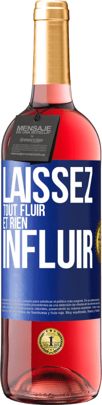 29,95 € | Vin rosé Édition ROSÉ Laissez tout fluir et rien influir Étiquette Bleue. Étiquette personnalisable Vin jeune Récolte 2024 Tempranillo