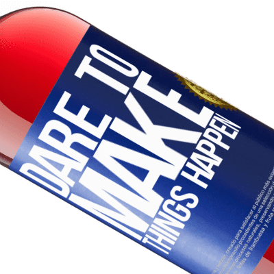 Unique & Personal Expressions. «Dare to make things happen» ROSÉ Edition