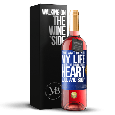 «If you want to enter my life, do it in the right order: heart, soul and body» ROSÉ Edition