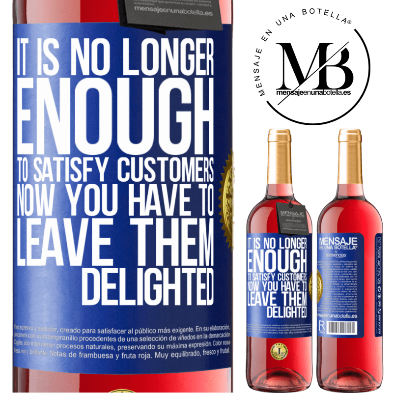 29,95 € Free Shipping | Rosé Wine ROSÉ Edition It is no longer enough to satisfy customers. Now you have to leave them delighted Blue Label. Customizable label Young wine Harvest 2022 Tempranillo