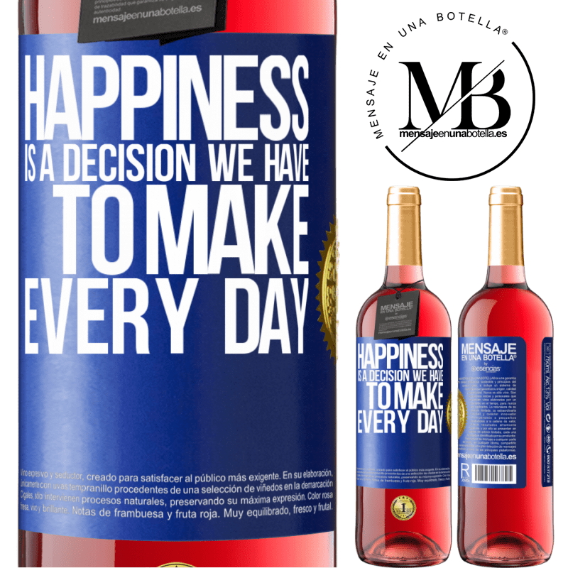 29,95 € Free Shipping | Rosé Wine ROSÉ Edition Happiness is a decision we have to make every day Blue Label. Customizable label Young wine Harvest 2022 Tempranillo