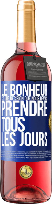 Envoi gratuit | Vin rosé Édition ROSÉ Le bonheur est une décision que nous devons prendre tous les jours Étiquette Bleue. Étiquette personnalisable Vin jeune Récolte 2023 Tempranillo