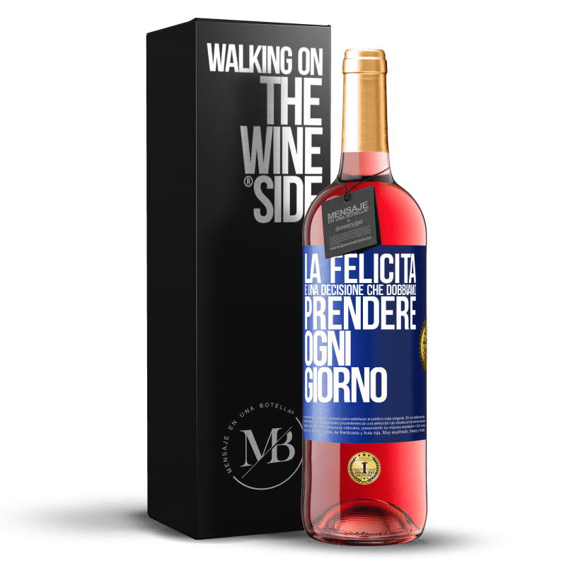 29,95 € Spedizione Gratuita | Vino rosato Edizione ROSÉ La felicità è una decisione che dobbiamo prendere ogni giorno Etichetta Blu. Etichetta personalizzabile Vino giovane Raccogliere 2024 Tempranillo