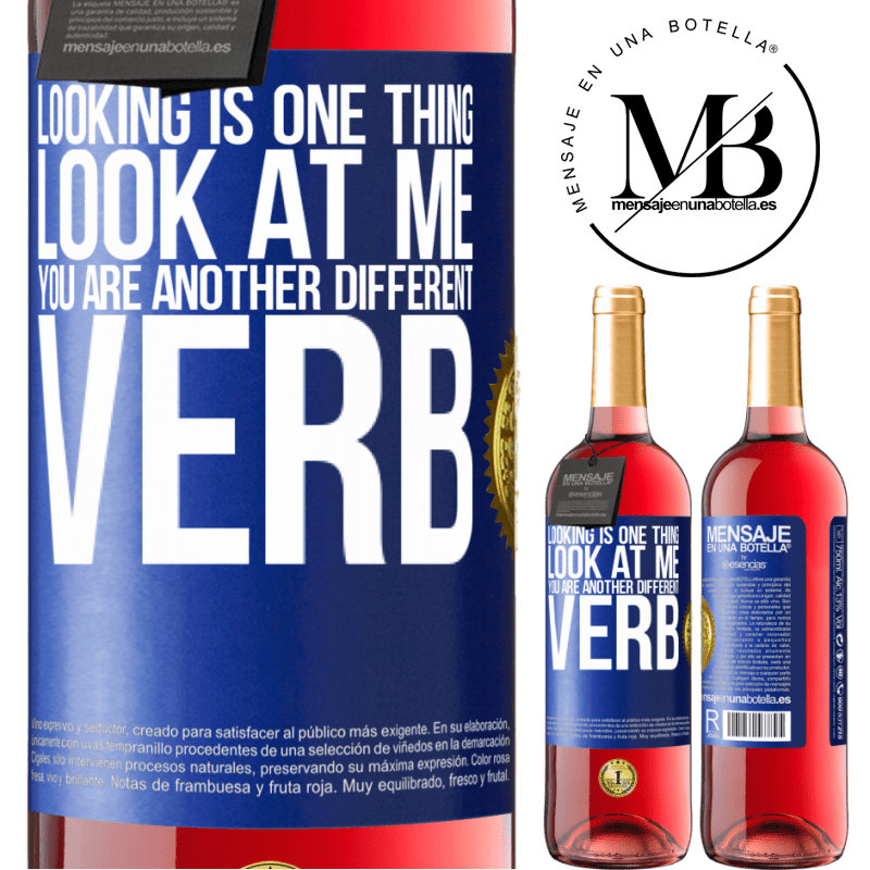 29,95 € Free Shipping | Rosé Wine ROSÉ Edition Looking is one thing. Look at me, you are another different verb Blue Label. Customizable label Young wine Harvest 2022 Tempranillo