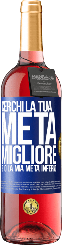 29,95 € Spedizione Gratuita | Vino rosato Edizione ROSÉ Cerchi la tua metà migliore, e io, la mia metà inferno Etichetta Blu. Etichetta personalizzabile Vino giovane Raccogliere 2025 Tempranillo
