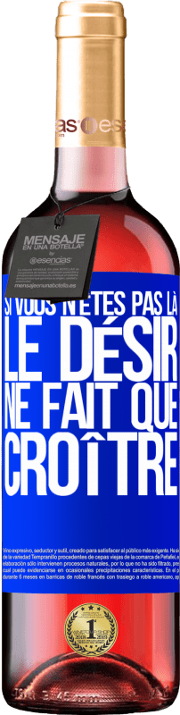 29,95 € Envoi gratuit | Vin rosé Édition ROSÉ Si vous n'êtes pas là, le désir ne fait que croître Étiquette Bleue. Étiquette personnalisable Vin jeune Récolte 2025 Tempranillo