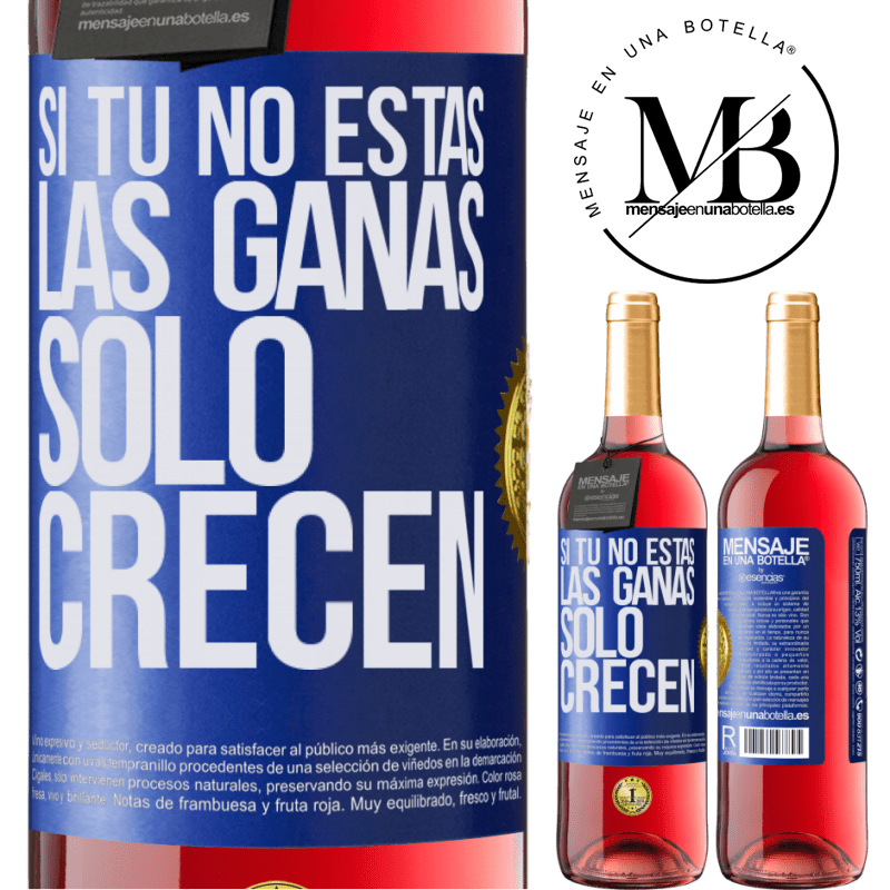 29,95 € Envío gratis | Vino Rosado Edición ROSÉ Si tú no estás, las ganas sólo crecen Etiqueta Azul. Etiqueta personalizable Vino joven Cosecha 2024 Tempranillo