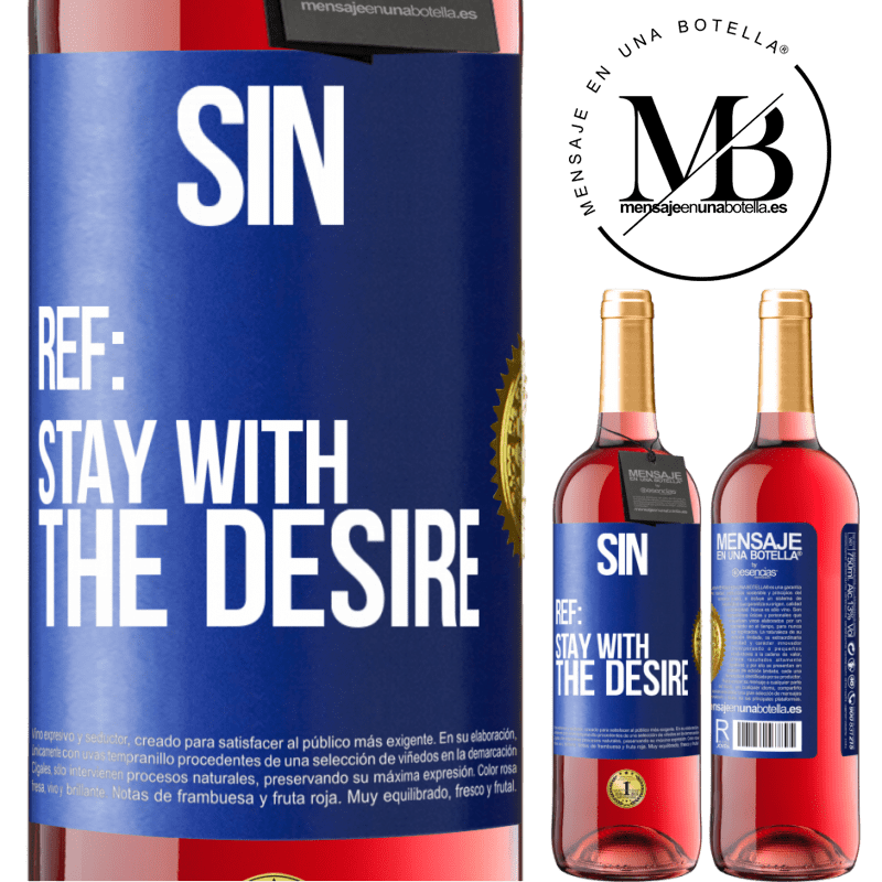 29,95 € Free Shipping | Rosé Wine ROSÉ Edition Sin. Ref: stay with the desire Blue Label. Customizable label Young wine Harvest 2022 Tempranillo