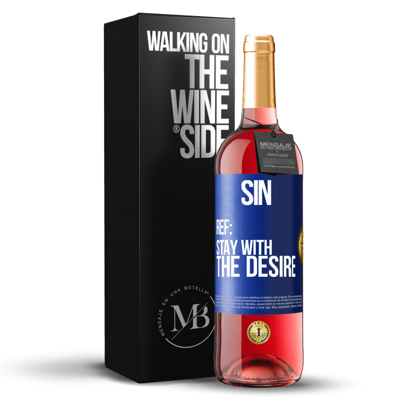 29,95 € Free Shipping | Rosé Wine ROSÉ Edition Sin. Ref: stay with the desire Blue Label. Customizable label Young wine Harvest 2022 Tempranillo