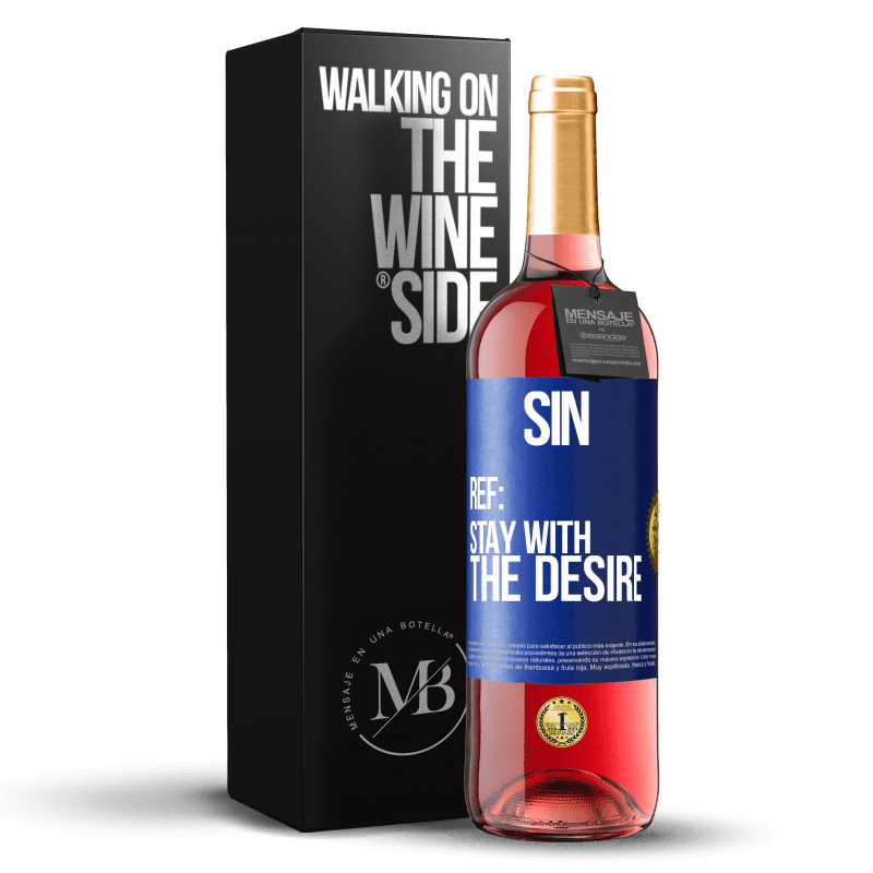 29,95 € Free Shipping | Rosé Wine ROSÉ Edition Sin. Ref: stay with the desire Blue Label. Customizable label Young wine Harvest 2025 Tempranillo