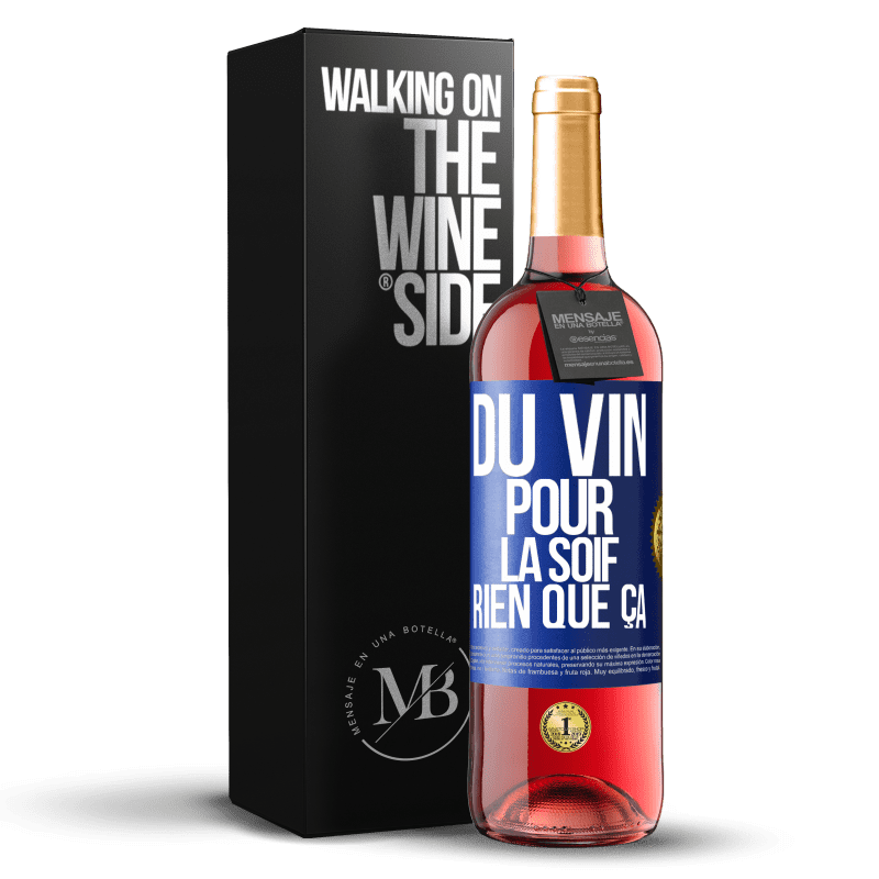 29,95 € Envoi gratuit | Vin rosé Édition ROSÉ Du vin pour la soif. Rien que ça Étiquette Bleue. Étiquette personnalisable Vin jeune Récolte 2023 Tempranillo