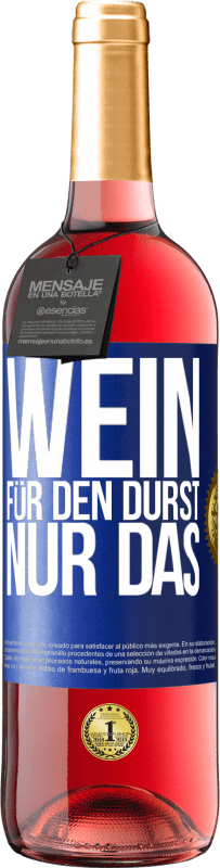 29,95 € | Roséwein ROSÉ Ausgabe Wein für den Durst. Nur das Blaue Markierung. Anpassbares Etikett Junger Wein Ernte 2024 Tempranillo