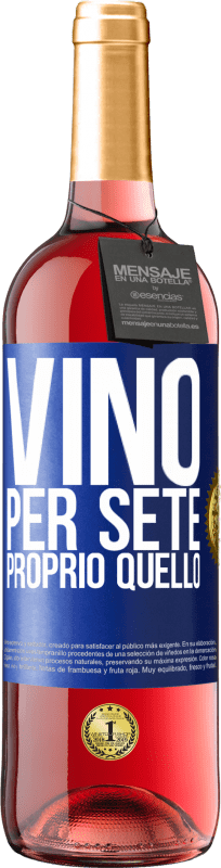 29,95 € | Vino rosato Edizione ROSÉ È venuto per sete. Proprio quello Etichetta Blu. Etichetta personalizzabile Vino giovane Raccogliere 2023 Tempranillo