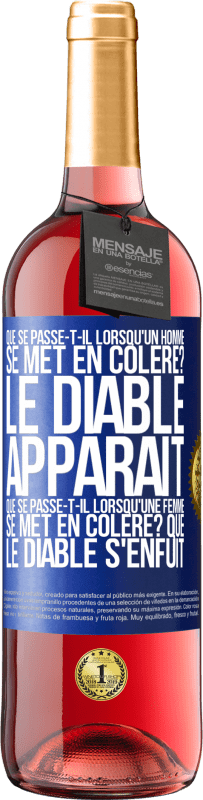 29,95 € | Vin rosé Édition ROSÉ Que se passe-t-il lorsqu'un homme se met en colère? Le diable apparaît. Que se passe-t-il lorsqu'une femme se met en colère? Que Étiquette Bleue. Étiquette personnalisable Vin jeune Récolte 2024 Tempranillo