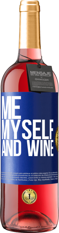 «Me, myself and wine» ROSÉ Edition