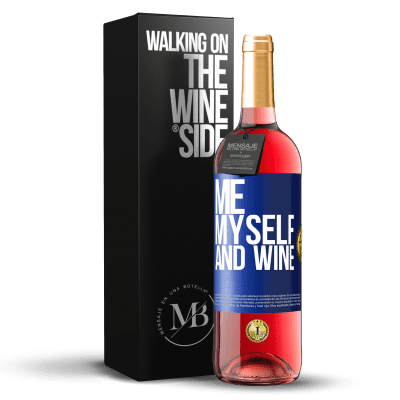 «Me, myself and wine» Edição ROSÉ