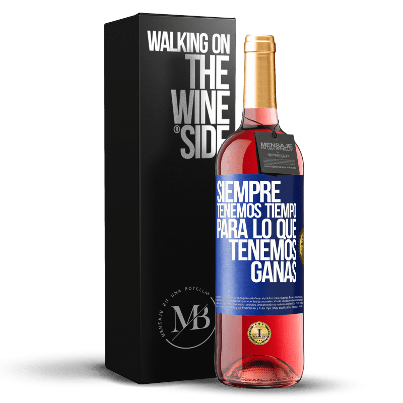 29,95 € Envío gratis | Vino Rosado Edición ROSÉ Siempre tenemos tiempo para lo que tenemos ganas Etiqueta Azul. Etiqueta personalizable Vino joven Cosecha 2024 Tempranillo