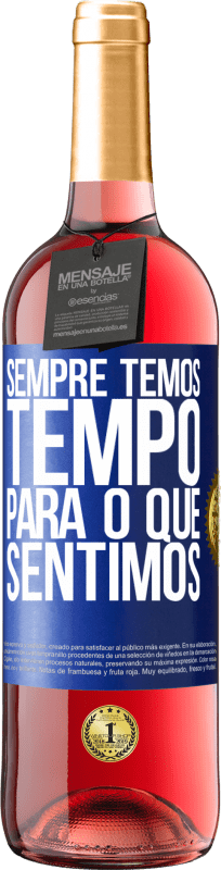 29,95 € Envio grátis | Vinho rosé Edição ROSÉ Sempre temos tempo para o que sentimos Etiqueta Azul. Etiqueta personalizável Vinho jovem Colheita 2025 Tempranillo