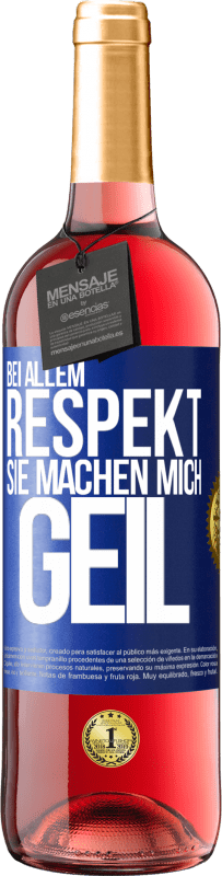 29,95 € | Roséwein ROSÉ Ausgabe Bei allem Respekt, Sie machen mich geil Blaue Markierung. Anpassbares Etikett Junger Wein Ernte 2023 Tempranillo