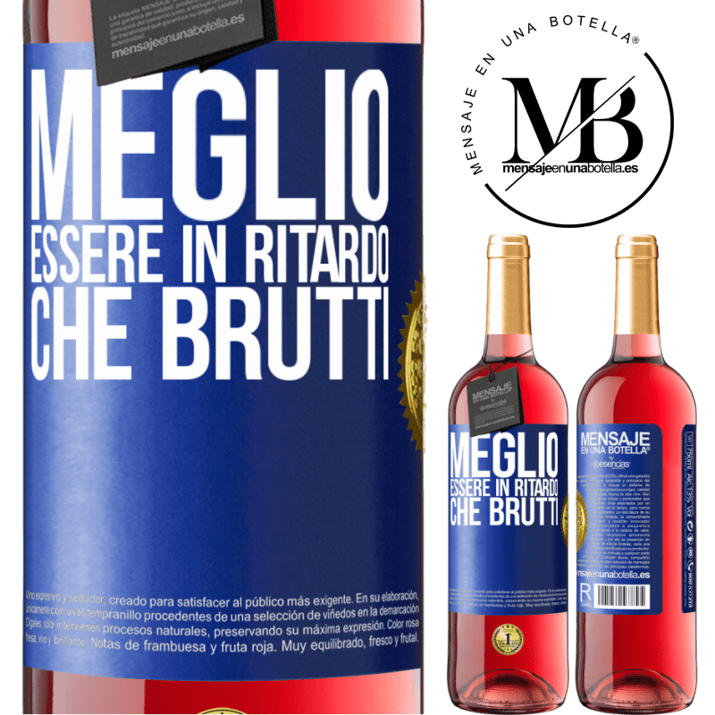 29,95 € Spedizione Gratuita | Vino rosato Edizione ROSÉ Meglio essere in ritardo che brutti Etichetta Blu. Etichetta personalizzabile Vino giovane Raccogliere 2025 Tempranillo